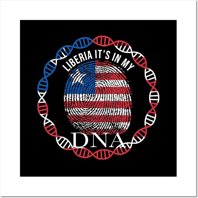 Liberia Its In My DNA - Gift for Liberian From Liberia Wall Art by Country Flags